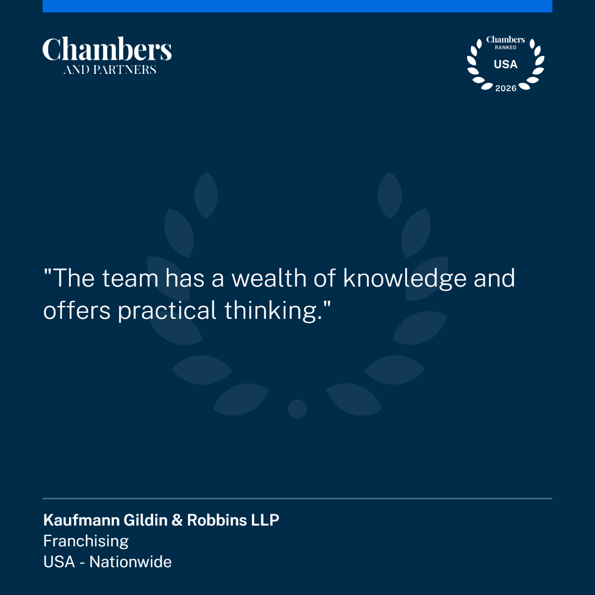 Chambers USA 2026 client quote: "The team has a wealth of knowledge and offers practical thinking." – Kaufmann Gildin & Robbins LLP, Franchising, USA Nationwide